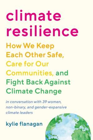 Climate Resilience by Kylie Flanagan
