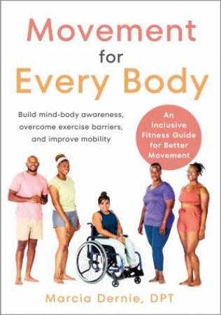 Movement for Every Body by Marcia Dernie DPT