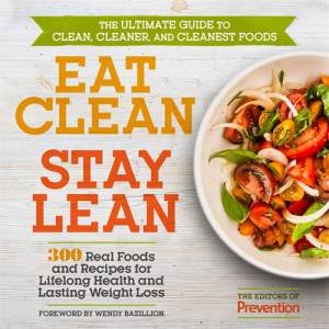 Eat Clean, Stay Lean by Editors of Prevention