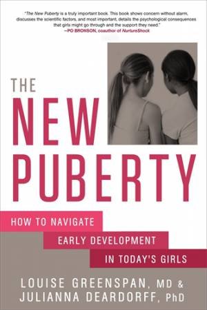 The New Puberty by Louise Greenspan & Louise Greenspan, MD & Julianna