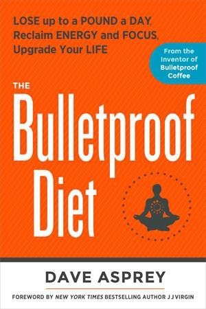 The Bulletproof Diet by Dave Asprey