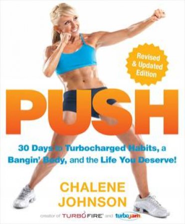 Push (Revised And Updated Edition) by Chalene Johnson