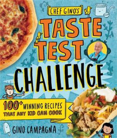 Chef Gino's Taste Test Challenge by Gino Campagna