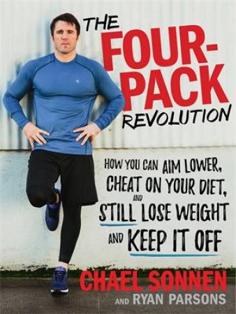 The Four-Pack Revolution by Chael Sonnen & Chael Sonnen,Ryan Parsons & Ryan Parsons