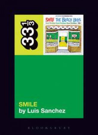 The Beach Boys' Smile by Luis A. Sanchez