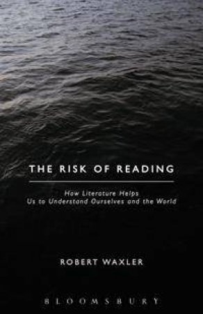 The Risk of Reading by Robert Waxler