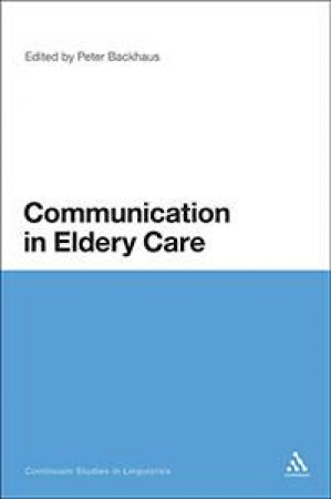 Communication in Elderly Care by Peter Backhaus