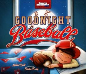 Goodnight Baseball by MICHAEL DAHL