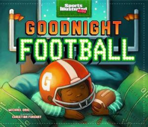 Goodnight Football by MICHAEL DAHL