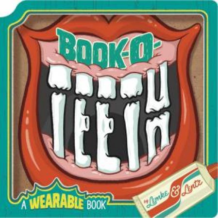 Book-O-Teeth: A Wearable Book by Donald Lemke & Bob Lentz