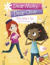 Dear Molly Dear Olive Olive Spins A Tale And Its A Doozy