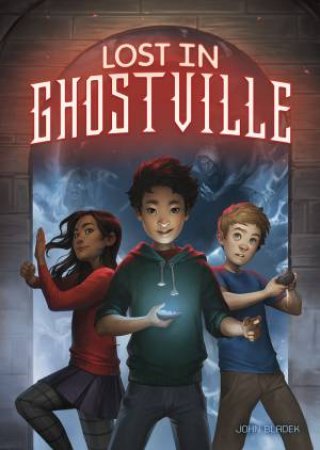 Lost In Ghostville by John Bladek