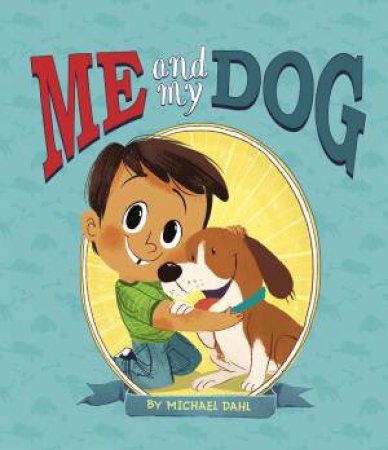 Me And My Dog by Michael Dahl