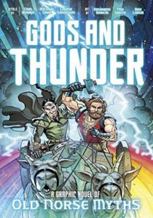 Gods And Thunder: A Graphic Novel Of Old Norse Myths by Various