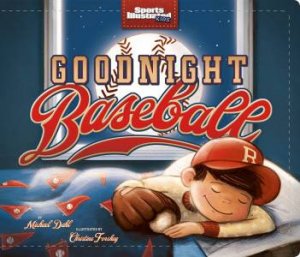 Goodnight Baseball by Michael Dahl