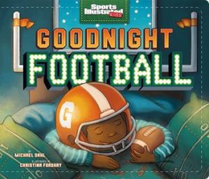 Goodnight Football by Michael Dahl