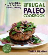 The Frugal Paleo Cookbook