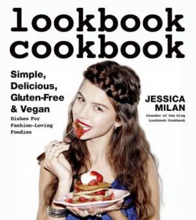 Lookbook Cookbook by Jessica Milan