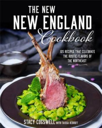 The New England Cookbook by Stacy Cogswell