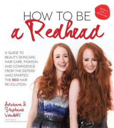 How To Be A Redhead by Adrienne Vendetti