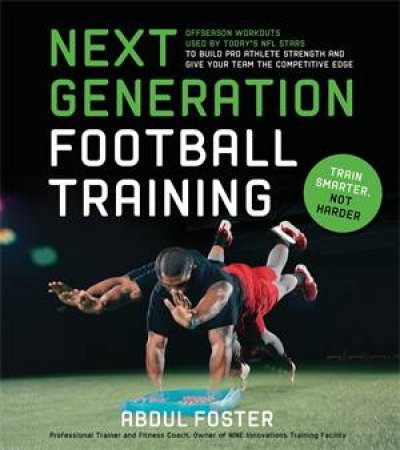 Next Generation Football Training by Abdul Foster