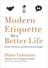 Modern Etiquette For A Better Life