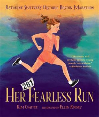 Her Fearless Run by Kim Chaffee & Ellen Rooney