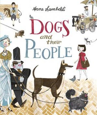 Dogs and their People by Anne Lambelet