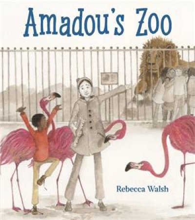 Amadou's Zoo by Rebecca Walsh