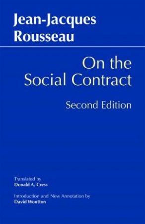 On the Social Contract by Jean-Jacques Rousseau & David Wootton & Donald A. Cress