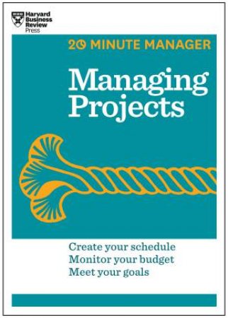 20-Minute Manager: Managing Projects by Various