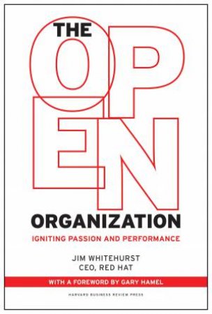 The Open Organization by Jim Whitehurst