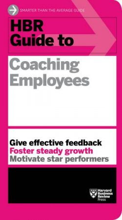 HBR Guide To Coaching Employees by Various