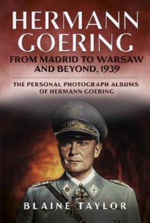 Hermann Goering by Blaine Taylor