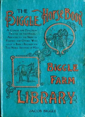 The Biggle Horse Book by Jacob Biggle