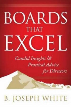 Boards That Excel by B Joseph White