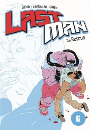 Last Man: The Rescue by Balak & Bastien Vivès & Michaël Sanlaville