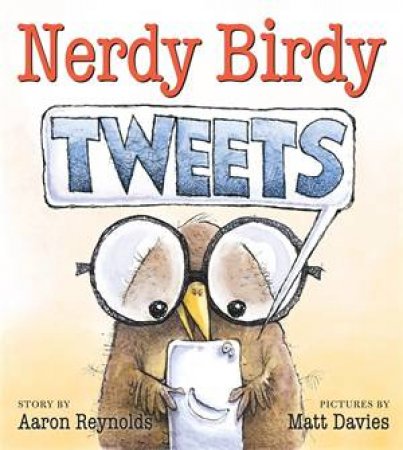 Nerdy Birdy Tweets by Aaron Reynolds