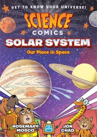 Science Comics: Solar System by Rosemary Mosco & Jon Chad