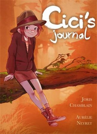 Cici's Journal by Joris Chamblain & Aurlie Neyret