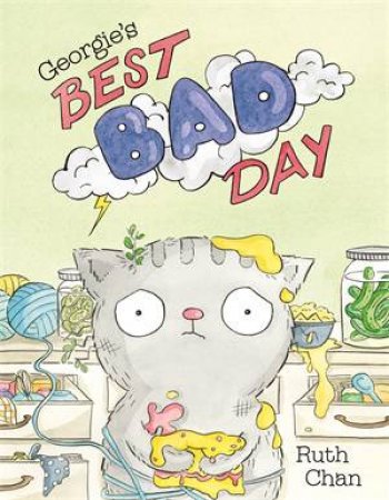 Georgie's Best Bad Day by Ruth Chan