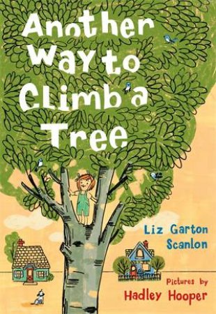 Another Way To Climb A Tree by Liz Garton Scanlon