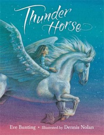 Thunder Horse by Eve Bunting & Dennis Nolan