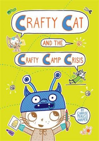 Crafty Cat And The Crafty Camp Crisis by Charise Mericle Harper