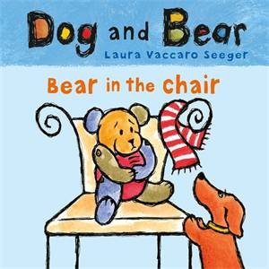 Bear In The Chair by Laura Vaccaro Seeger