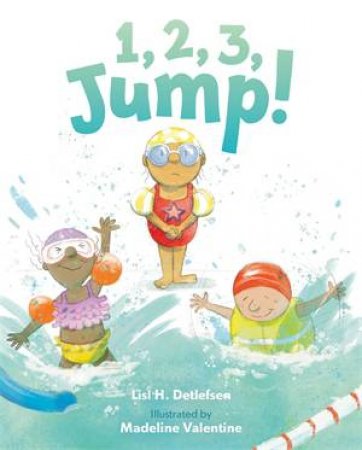 1, 2, 3, Jump! by Lisl H. Detlefsen & Madeline Valentine