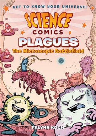 Science Comics: Plagues by Falynn Koch