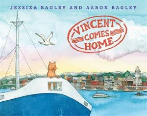 Vincent Comes Home by Aaron Bagley & Jessixa Bagley