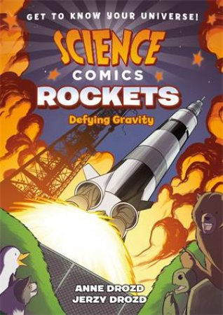 Science Comics: Rockets by Anne Drozd & Jerzy Drozd