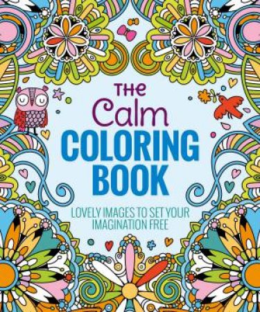 The Calm Coloring Book by Various